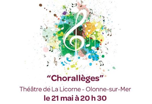 « Chorallèges » Théâtre de La Licorne – Olonne-sur-Mer le 21 mai à 20h30