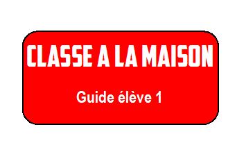 Guide élève : Organiser votre travail maison